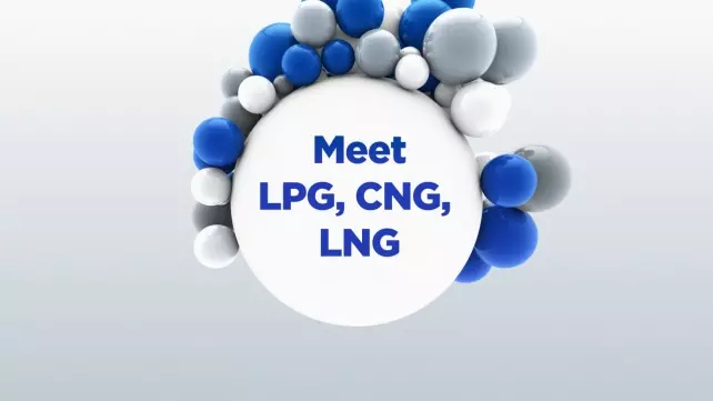 LPG - it's easy: Meet LPG, CNG, LNG