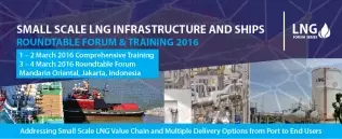 Small Scale LNG Infrastructure and Ships Roundtable Forum & Training 2016